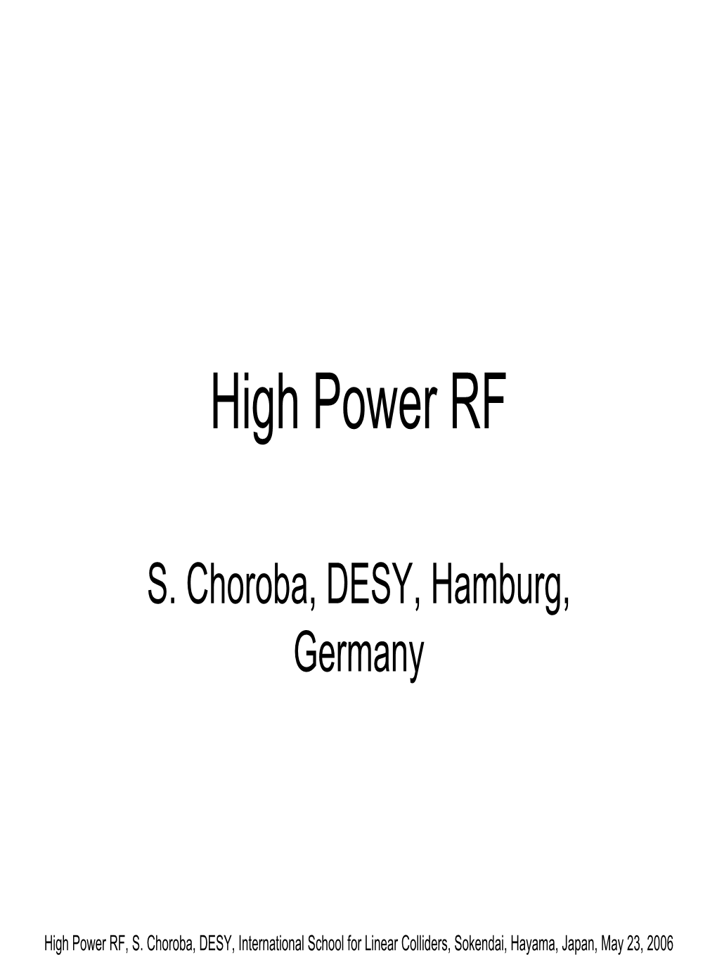 High Power RF