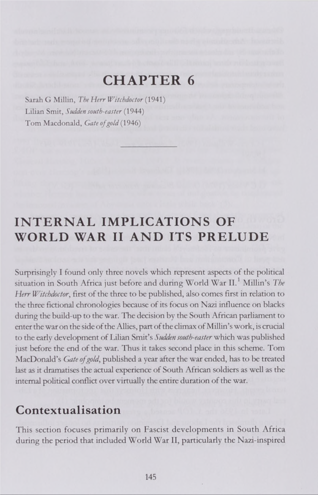 CHAPTER 6 Sarah G Millin, the Herr Witchdoctor (1941) Lilian Smit, Sudden South-Easter (1944) Tom Macdonald, Gate O F Gold (1946)