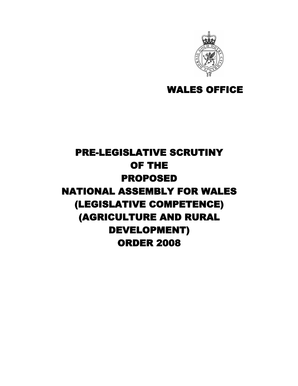 Pre-Legislative Scrutiny of the Proposed National Assembly for Wales (Legislative Competence) (Agriculture and Rural Development) Order 2008