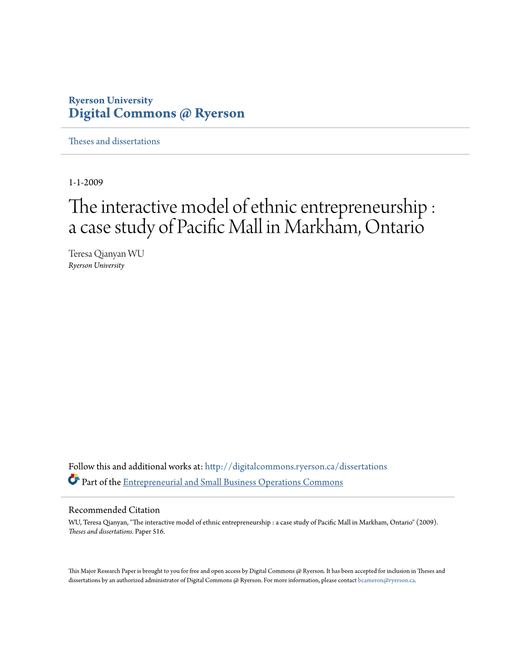 The Interactive Model of Ethnic Entrepreneurship : a Case Study of Pacific Alm L in Markham, Ontario Teresa Qianyan WU Ryerson University