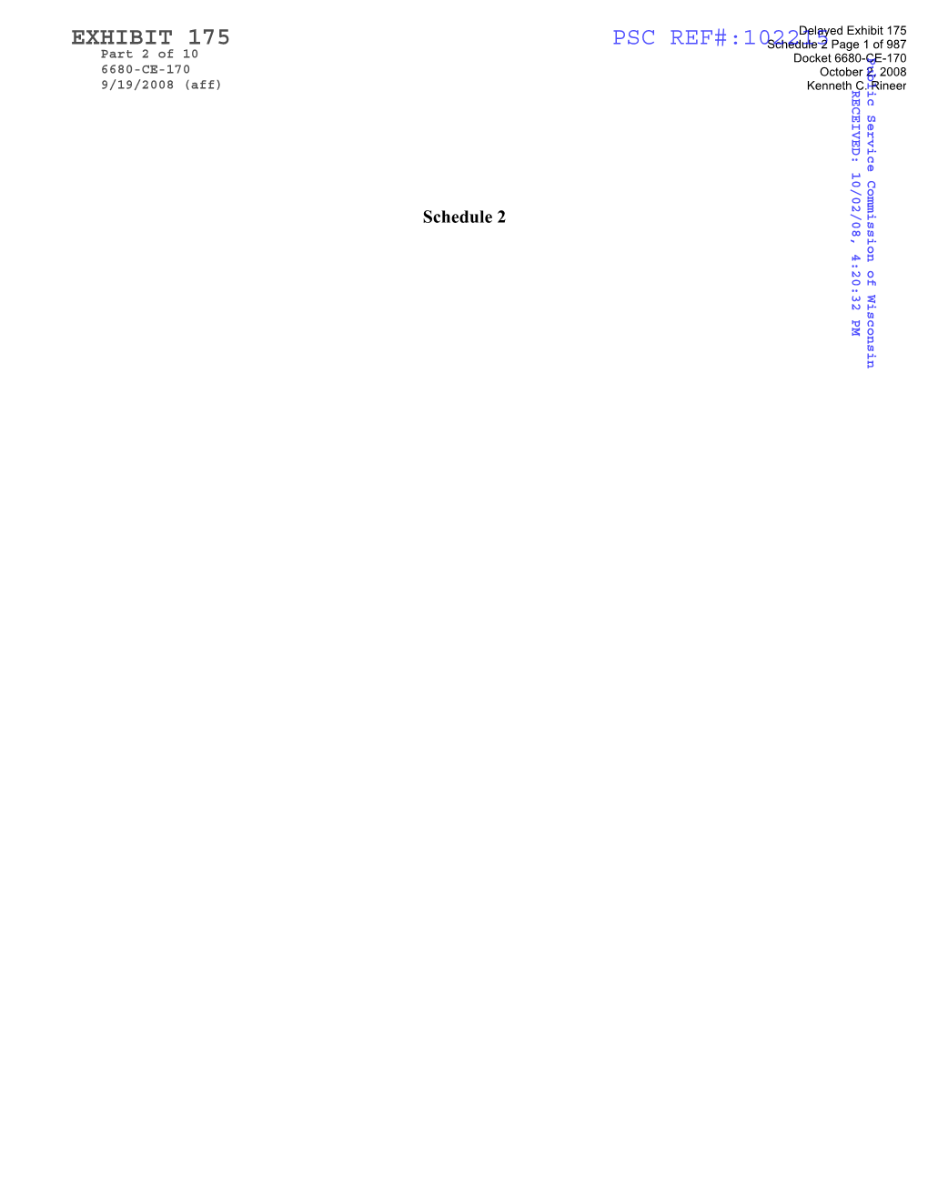 ERF - Public Comments Delayed Exhibit 175 Schedule 2 Page 2 of 987 Docket 6680-CE-170 October 2, 2008 Public Service Commission of Wisconsin Kenneth C