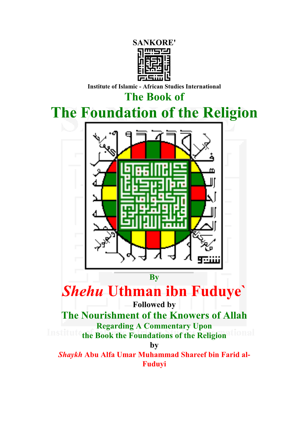 The Foundation of the Religion Shehu Uthman Ibn Fuduye`