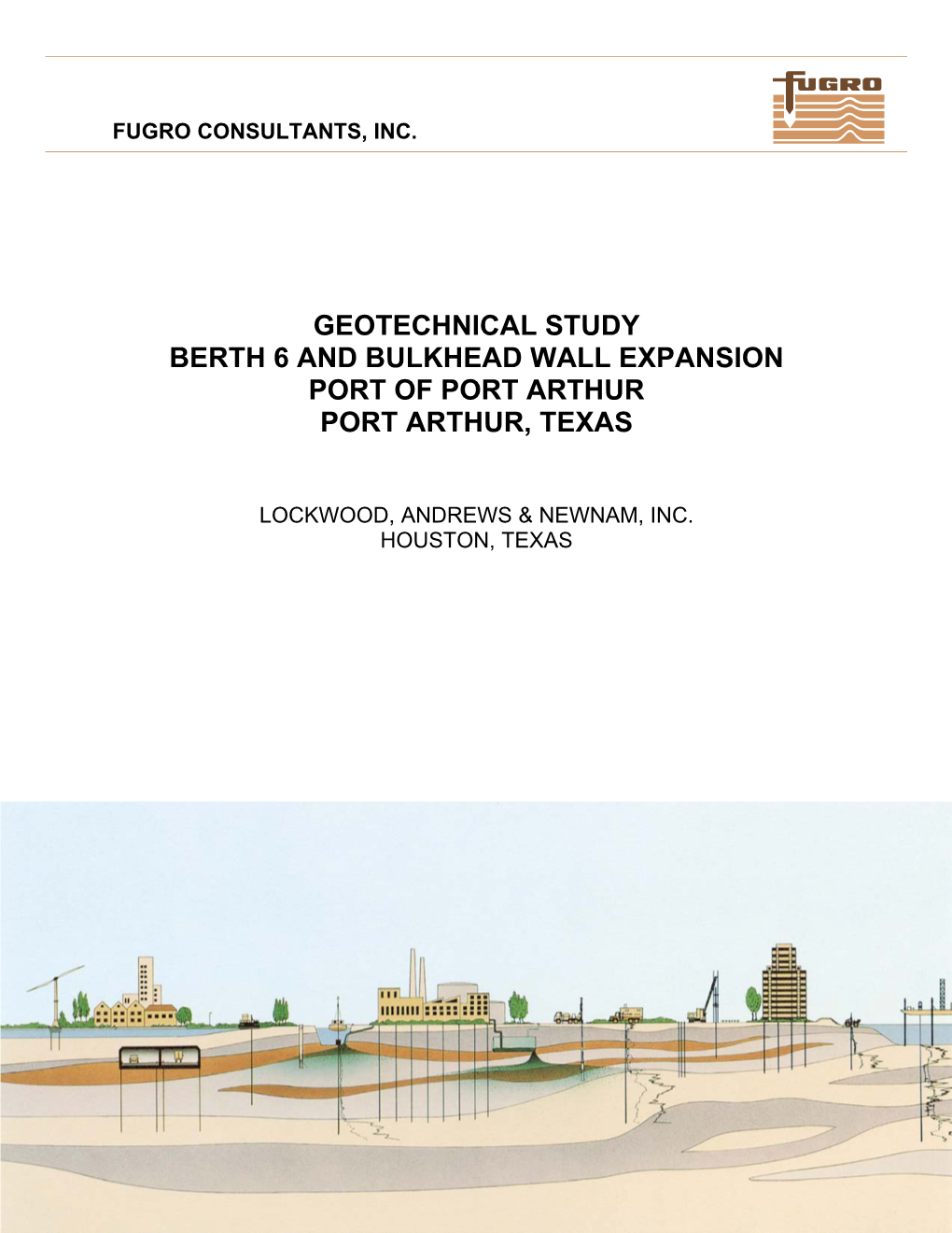 Geotechnical Study Berth 6 and Bulkhead Wall Expansion Port of Port Arthur Port Arthur, Texas