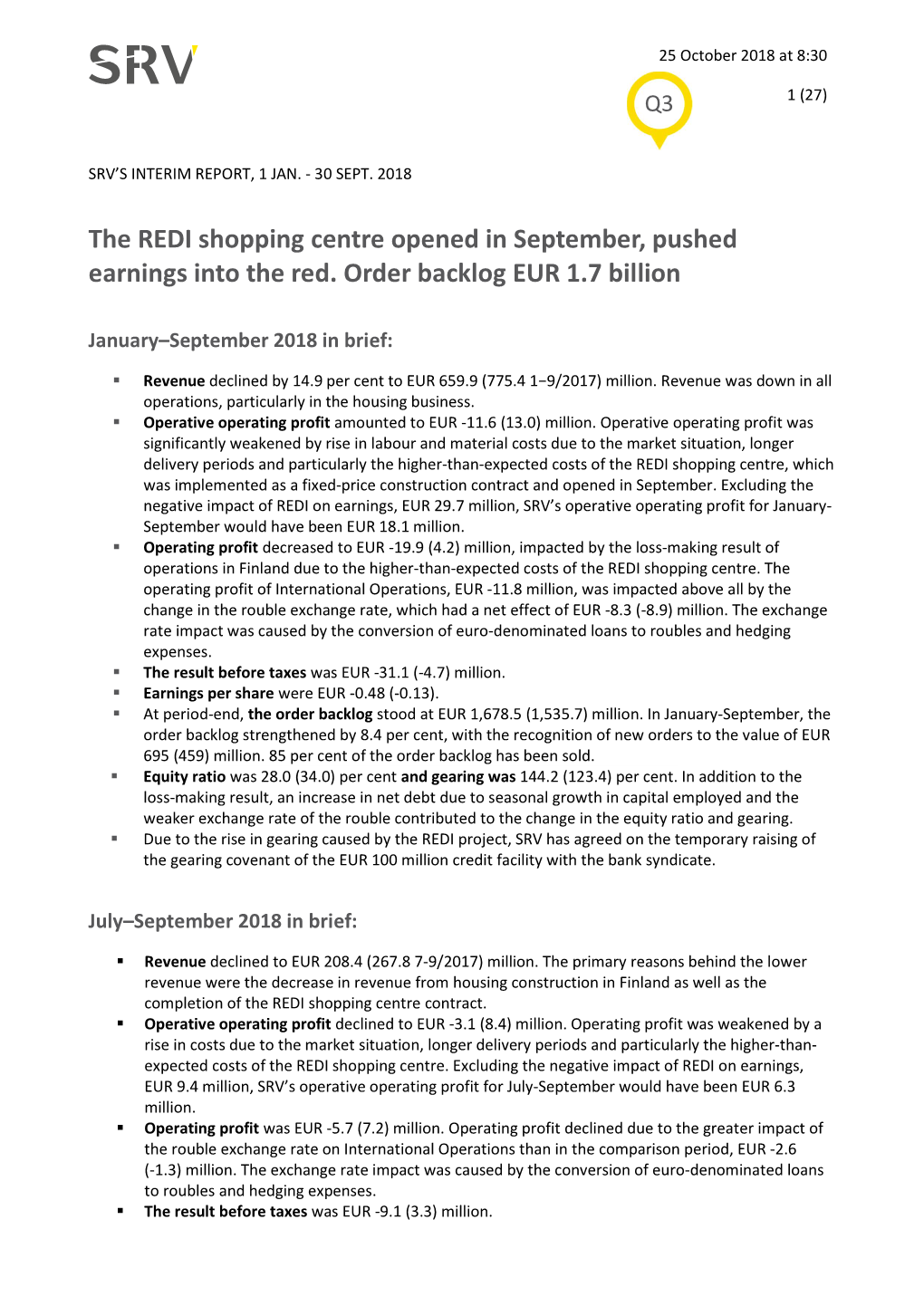 The REDI Shopping Centre Opened in September, Pushed Earnings Into the Red