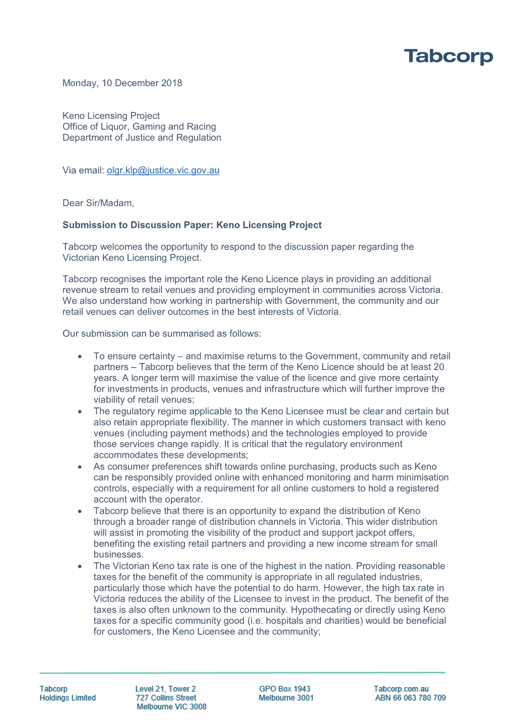 Monday, 10 December 2018 Keno Licensing Project Office of Liquor, Gaming and Racing Department of Justice and Regulation Via