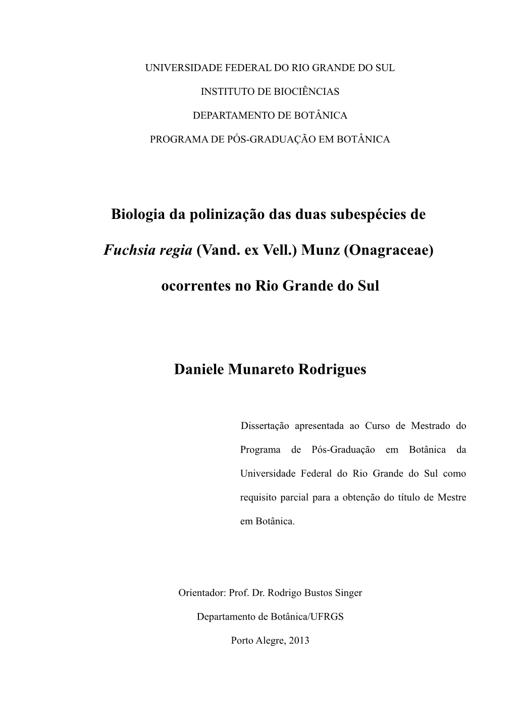 Biologia Da Polinização Das Duas Subespécies De Fuchsia Regia