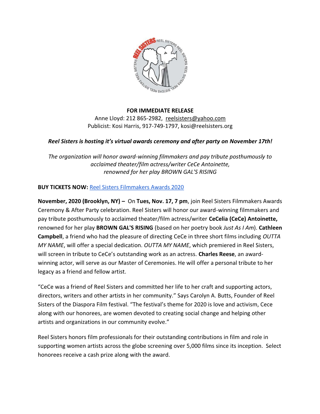 FOR IMMEDIATE RELEASE Anne Lloyd: 212 865-2982, Reelsisters@Yahoo.Com Publicist: Kosi Harris, 917-749-1797, Kosi@Reelsisters.Org