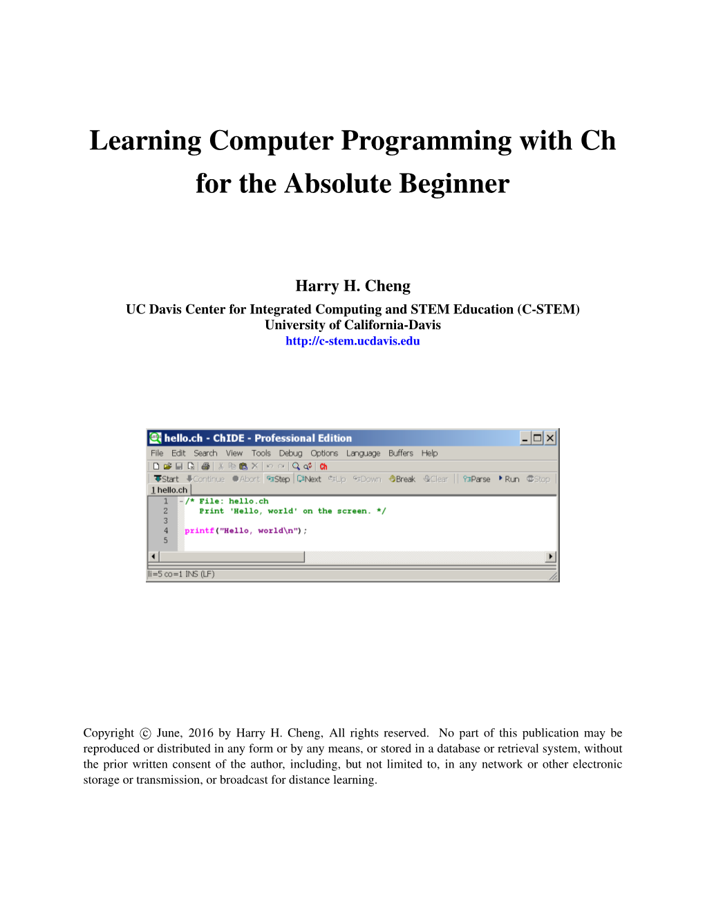 Learning Computer Programming with Ch for the Absolute Beginner