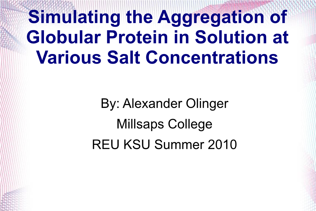 Simulating the Aggregation of Globular Protein in Solution at Various Salt Concentrations