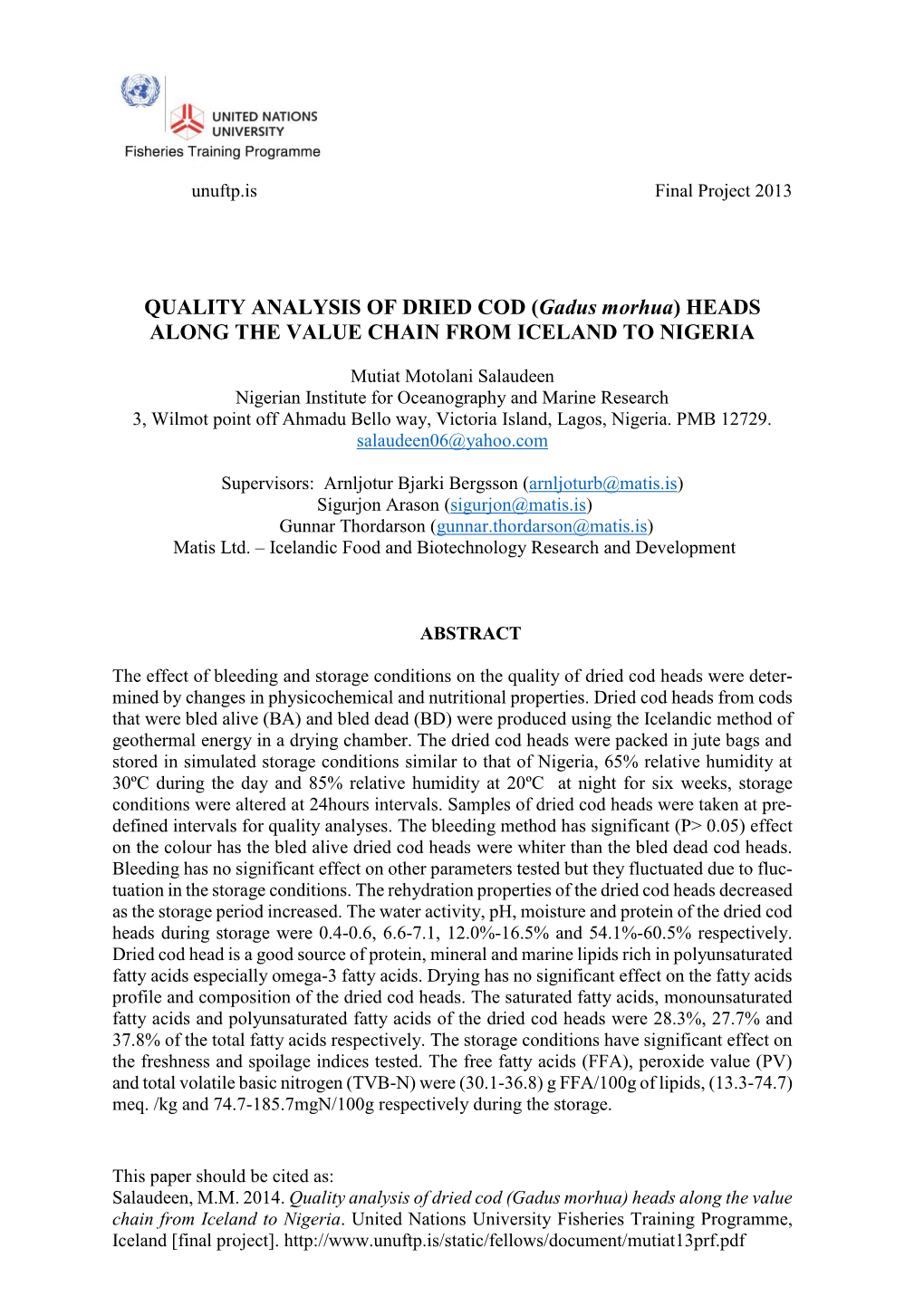 QUALITY ANALYSIS of DRIED COD (Gadus Morhua) HEADS ALONG the VALUE CHAIN from ICELAND to NIGERIA