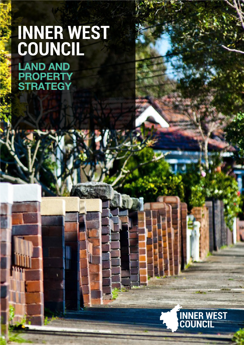 LAND and PROPERTY STRATEGY Ii Inner West Council Land and Property Strategy August 2019 CONTENTS