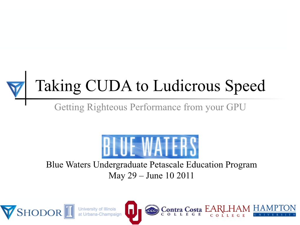 Taking CUDA to Ludicrous Speed Getting Righteous Performance from Your GPU