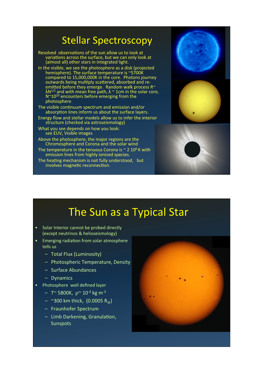 The Sun As a Typical Star