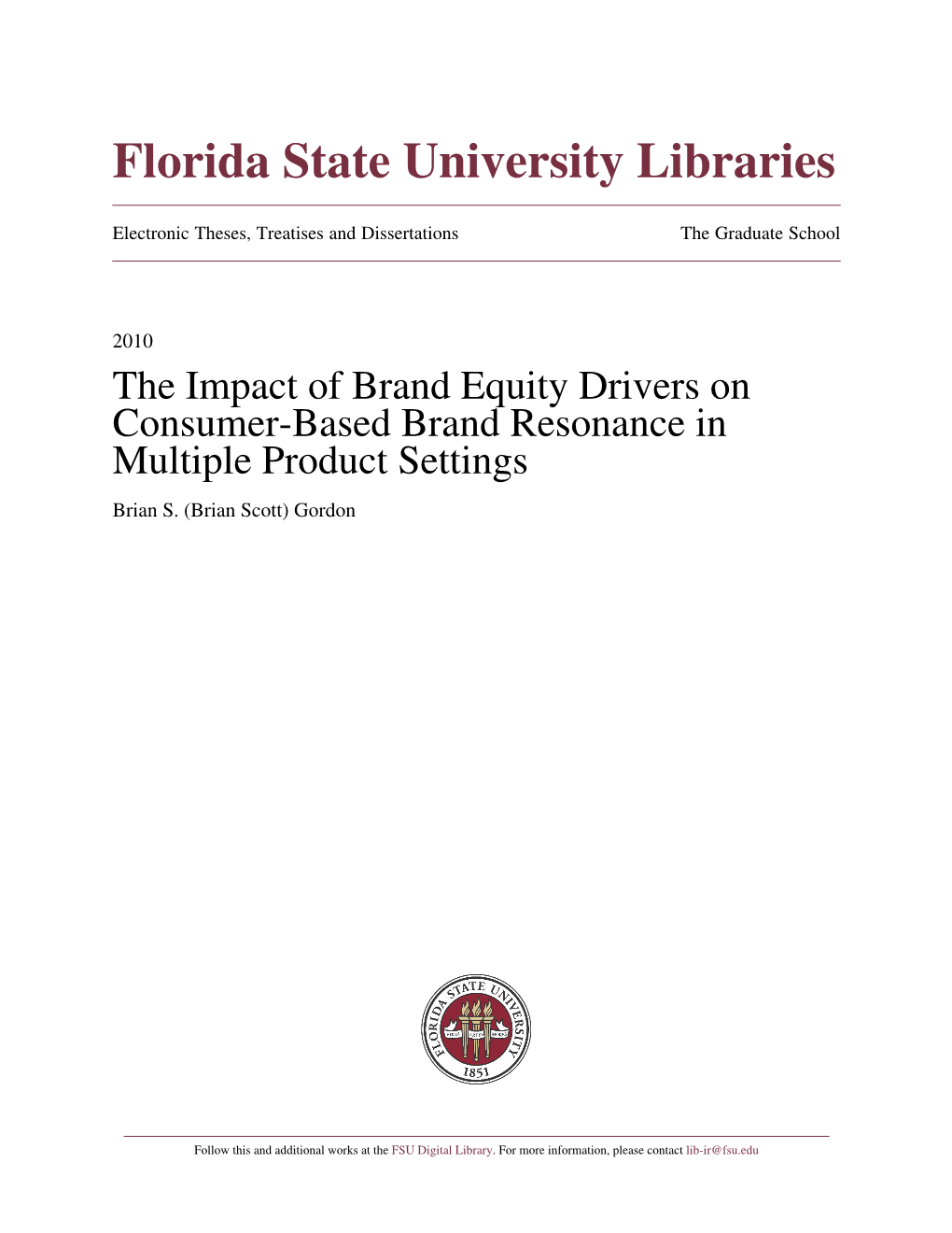 The Impact of Brand Equity Drivers on Consumer-Based Brand Resonance in Multiple Product Settings Brian S