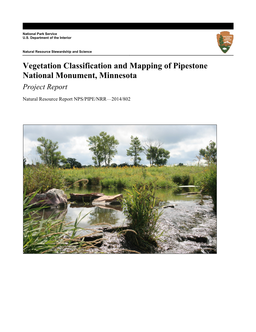 Vegetation Classification and Mapping of Pipestone National Monument, Minnesota Project Report