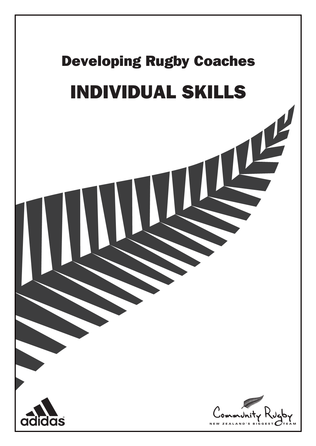 Developing Rugby Coaches INDIVIDUAL SKILLS