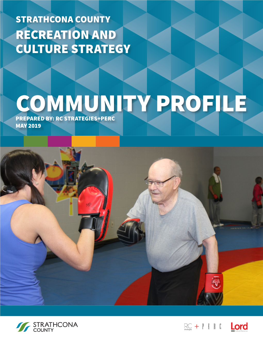Community Profile Prepared By: Rc Strategies+Perc May 2019