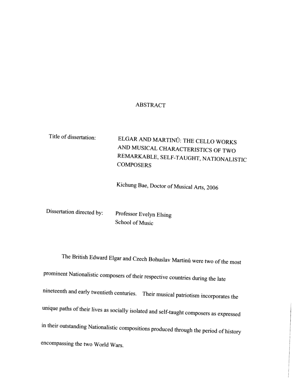 ABSTRACT Title of Dissertation: ELGAR and MART&: the CELLO WORKS and MUSICAL CHARACTERISTICS of TWO REMARKABLE, SELF-TAUGHT