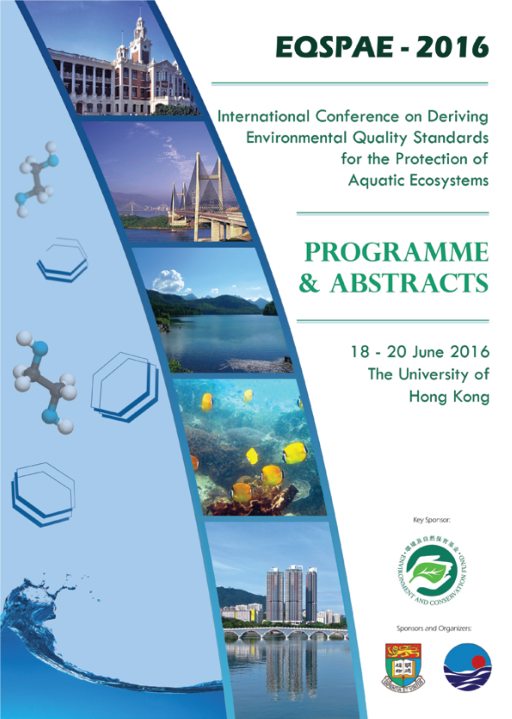 The 2Nd International Conference on Deriving Environmental Quality Standards for the Protection of Aquatic Ecosystems (EQSPAE – 2016)