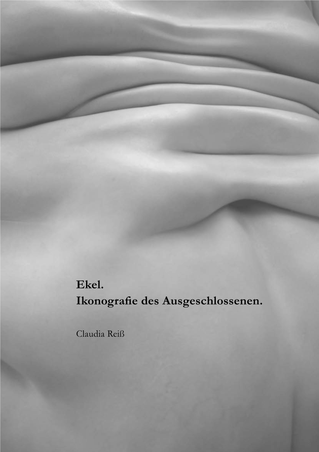 Ekel. Ikonografie Des Ausgeschlossenen