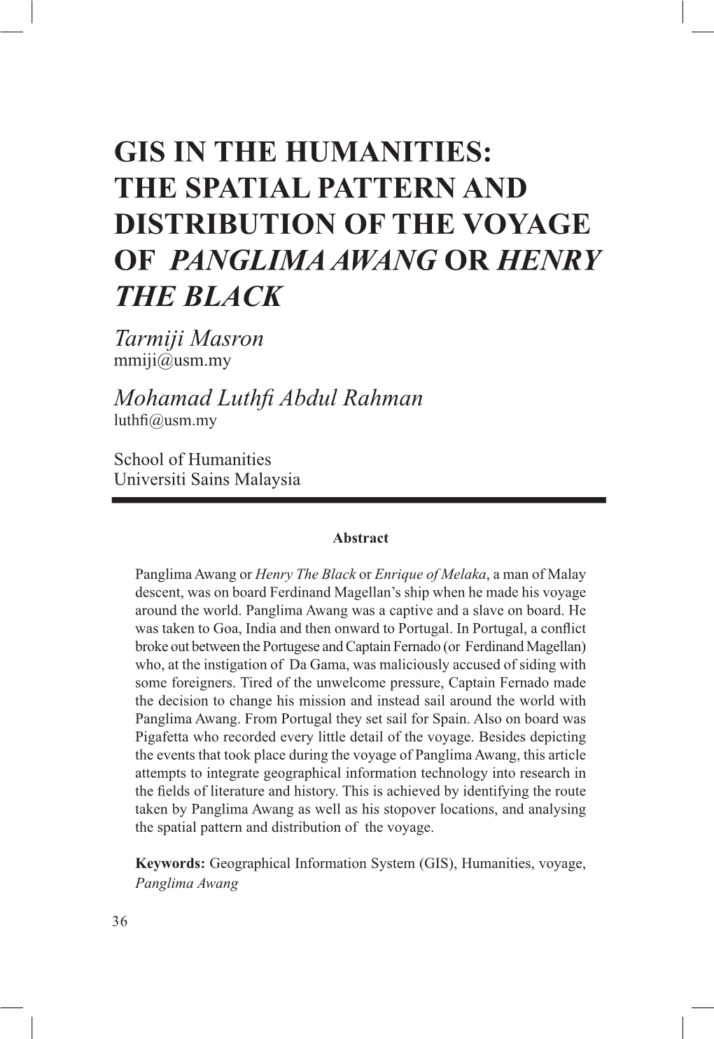 Gis in the Humanities: the Spatial Pattern and Distribution of the Voyage of Panglima Awang Or Henry the Black