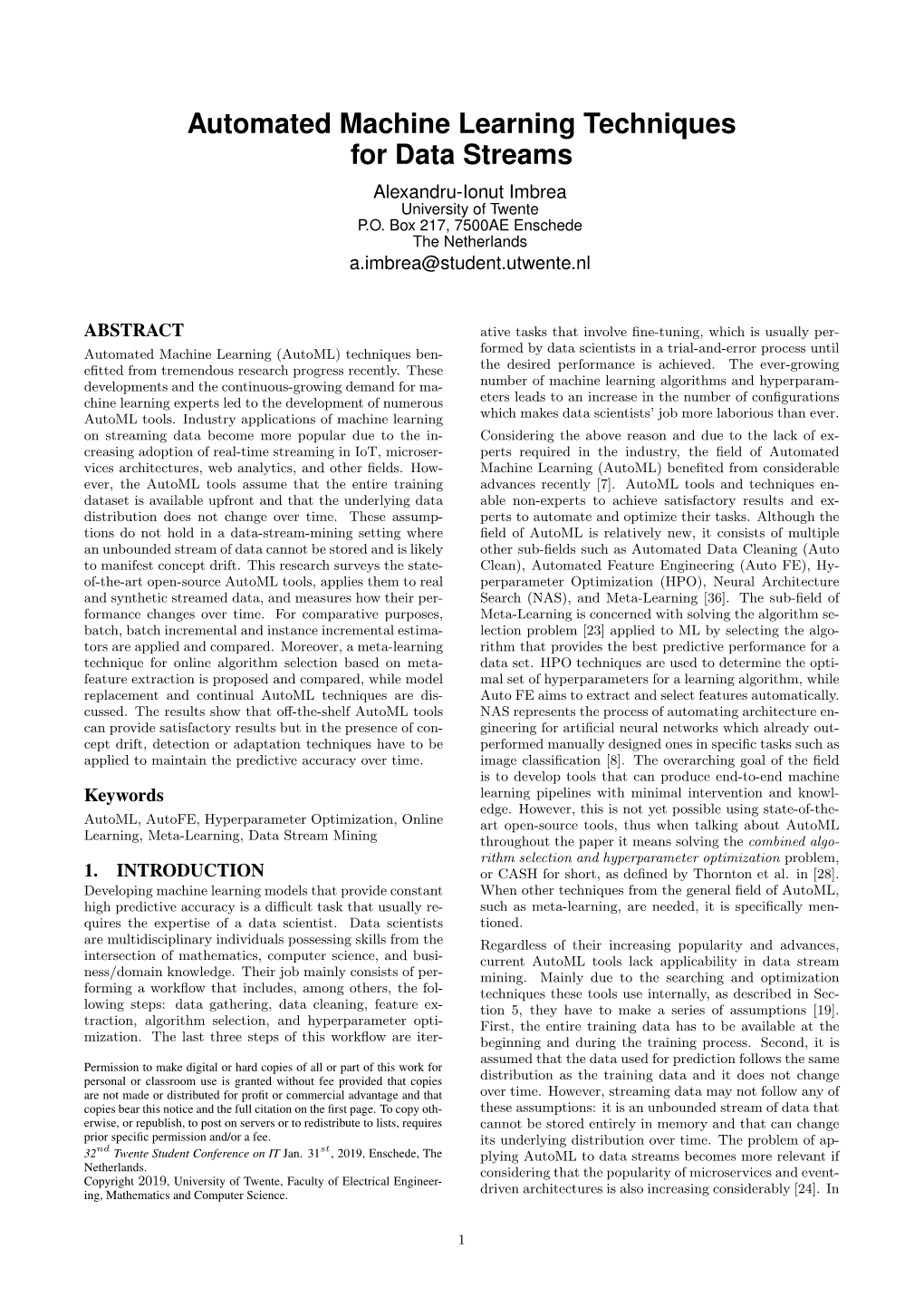 Automated Machine Learning Techniques for Data Streams Alexandru-Ionut Imbrea University of Twente P.O