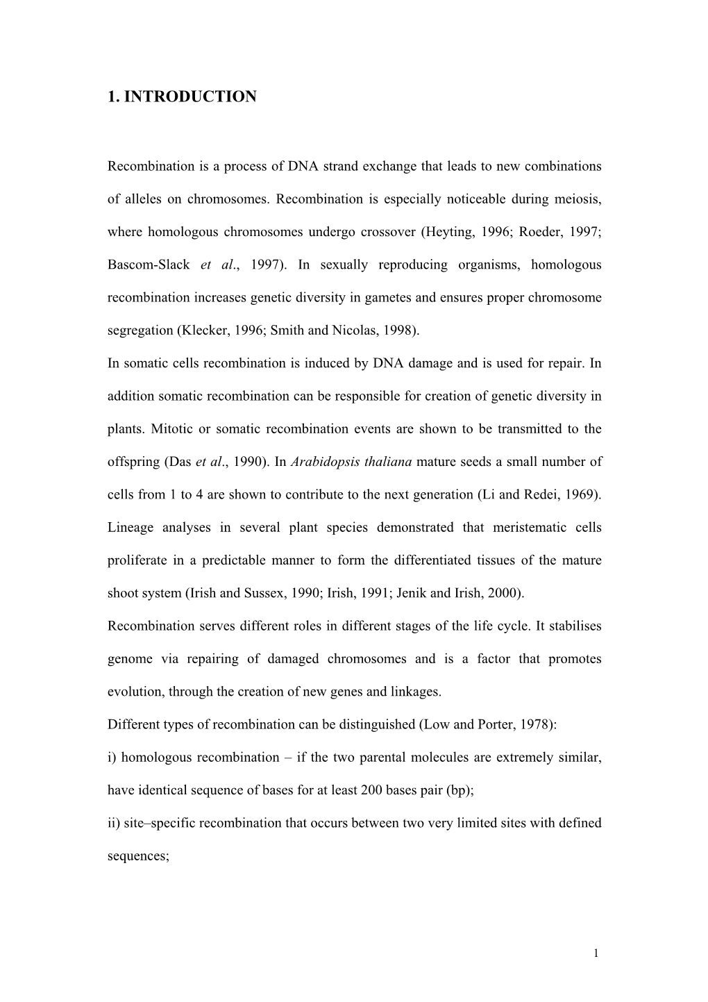 DSB Repair by Illegitimate and Homologous DNA Recombination In