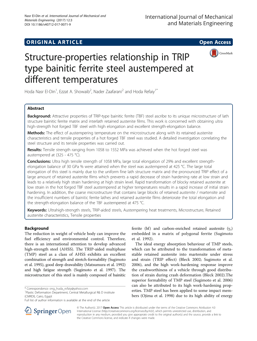 Structure-Properties Relationship in TRIP Type Bainitic Ferrite Steel Austempered at Different Temperatures Hoda Nasr El-Din1, Ezzat A