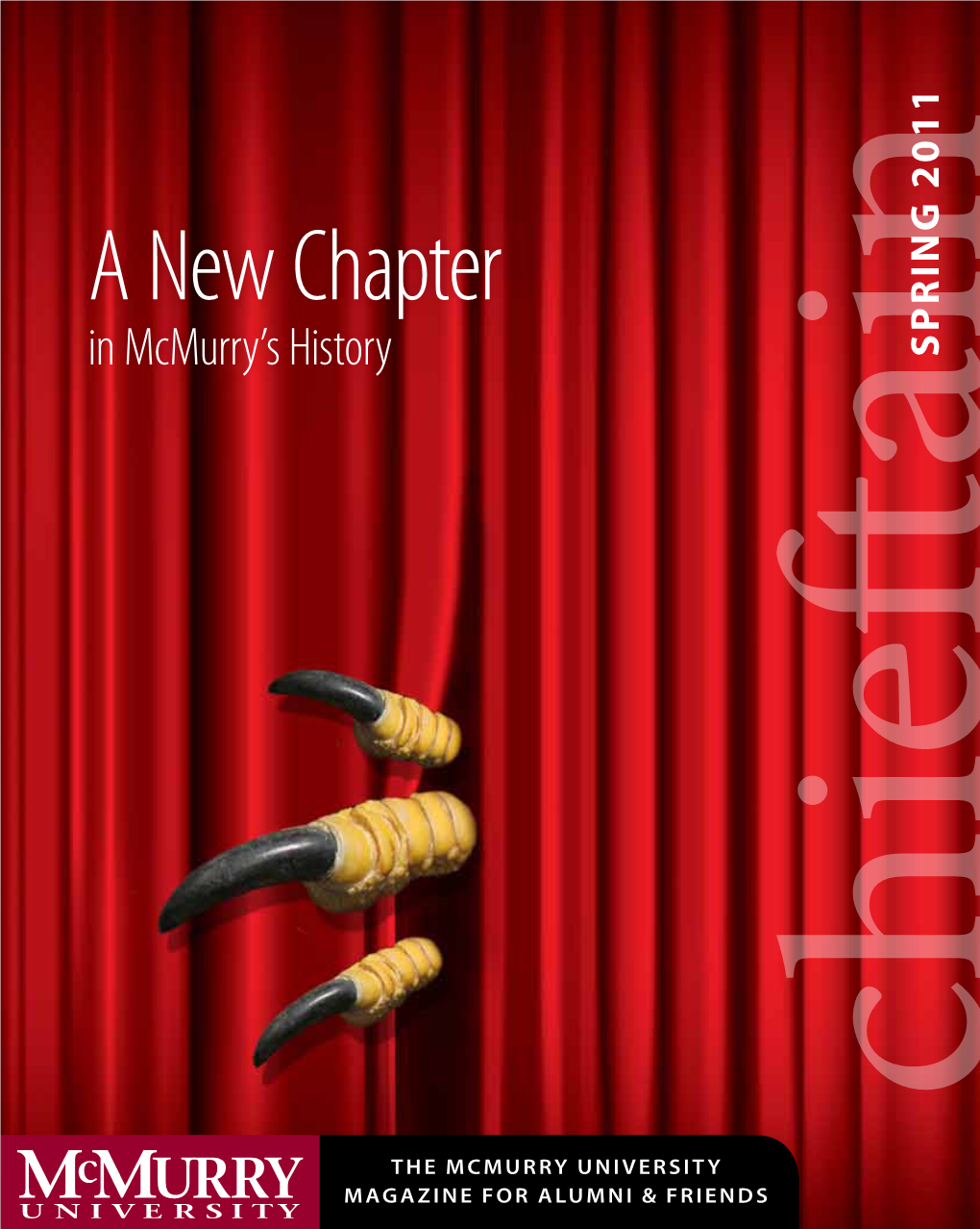 A New Chapter in Mcmurry’S History SPRING 2011