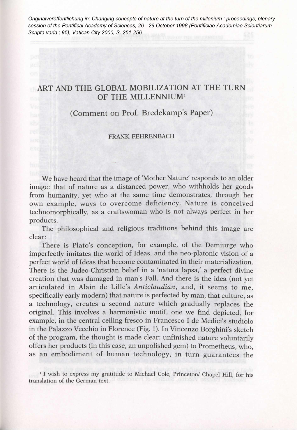 ART and the GLOBAL MOBILIZATION at the TURN of the MILLENNIUM (Comment on Prof. Bredekamp's Paper)