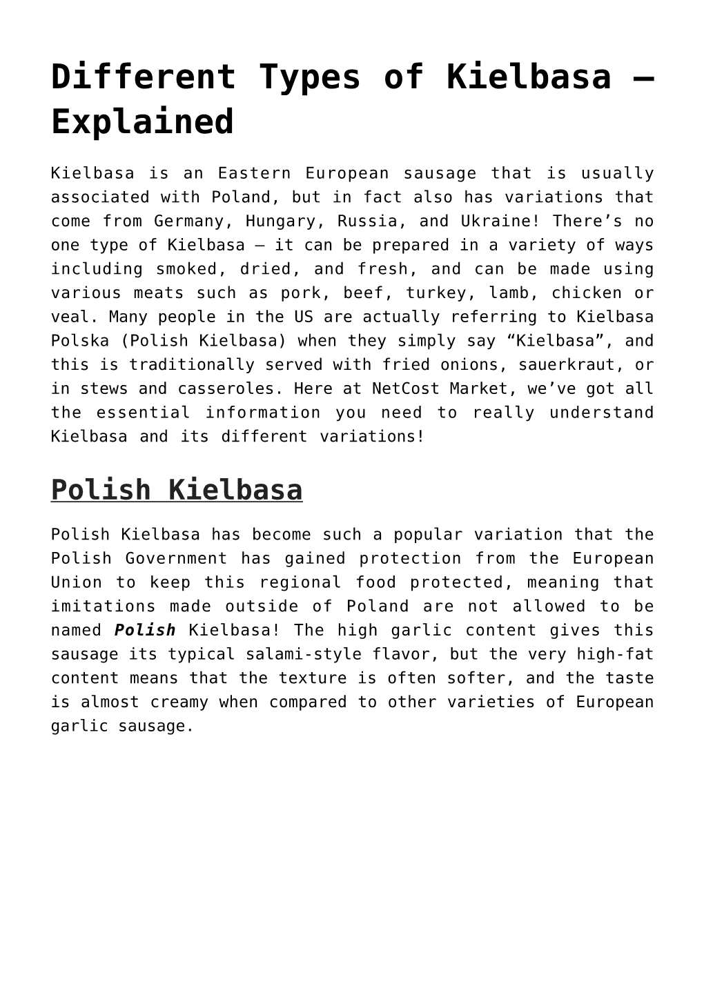 Polish Kielbasa) When They Simply Say “Kielbasa”, and This Is Traditionally Served with Fried Onions, Sauerkraut, Or in Stews and Casseroles