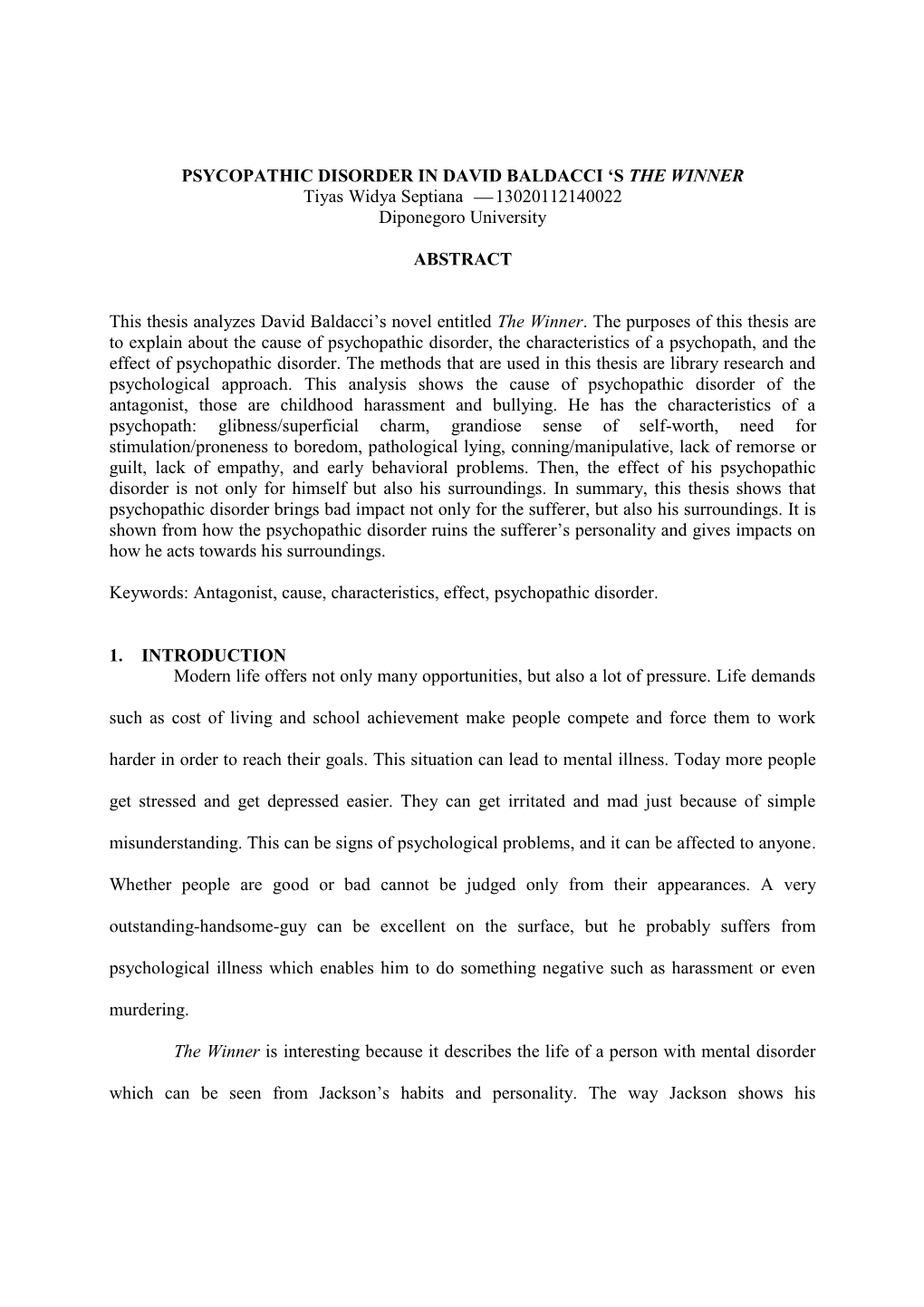 PSYCOPATHIC DISORDER in DAVID BALDACCI 'S the WINNER Tiyas Widya Septiana 13020112140022 Diponegoro University ABSTRACT This