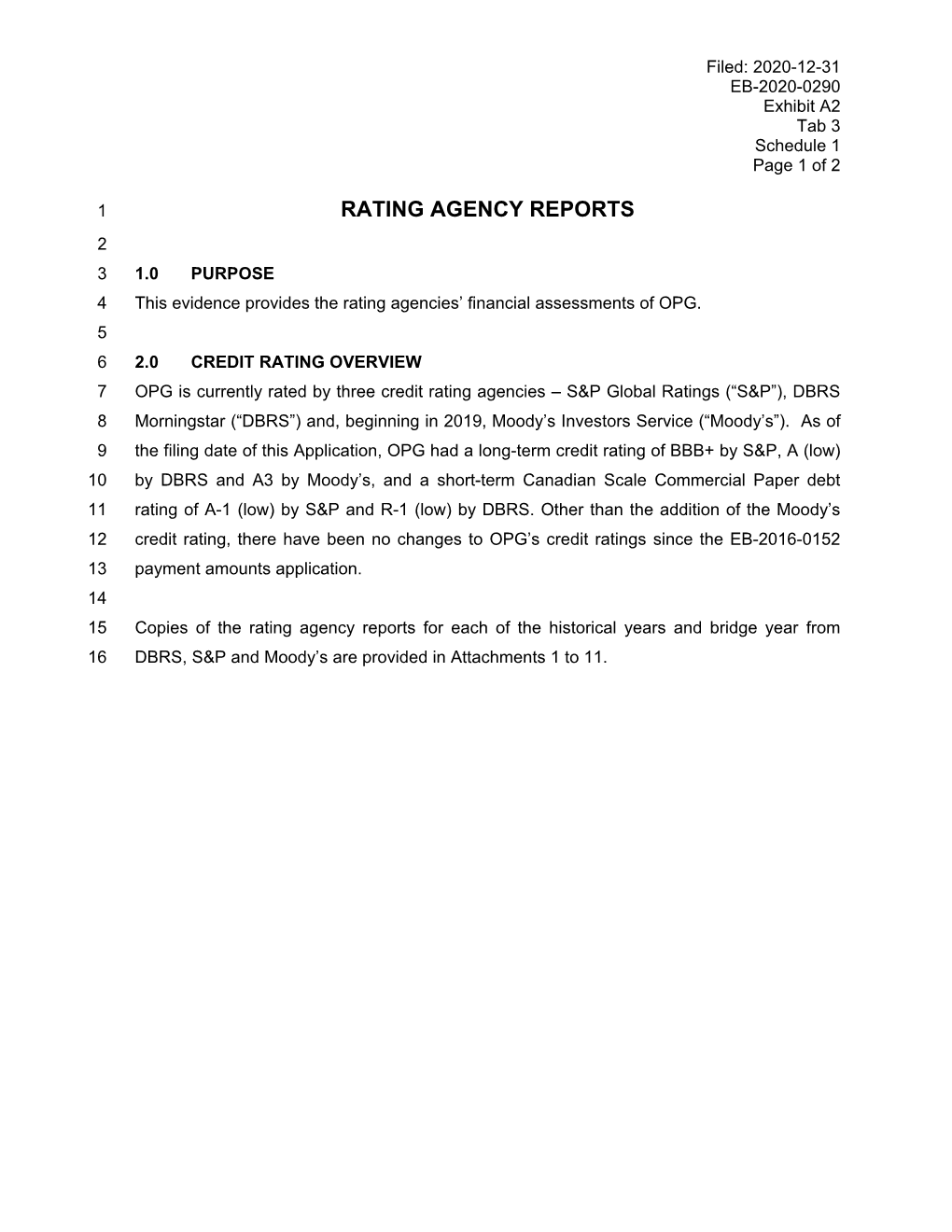 RATING AGENCY REPORTS 2 3 1.0 PURPOSE 4 This Evidence Provides the Rating Agencies’ Financial Assessments of OPG