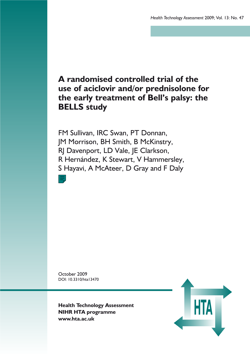 A Randomised Controlled Trial of the Use of Aciclovir And/Or Prednisolone for the Early Treatment of Bell’S Palsy: the BELLS Study