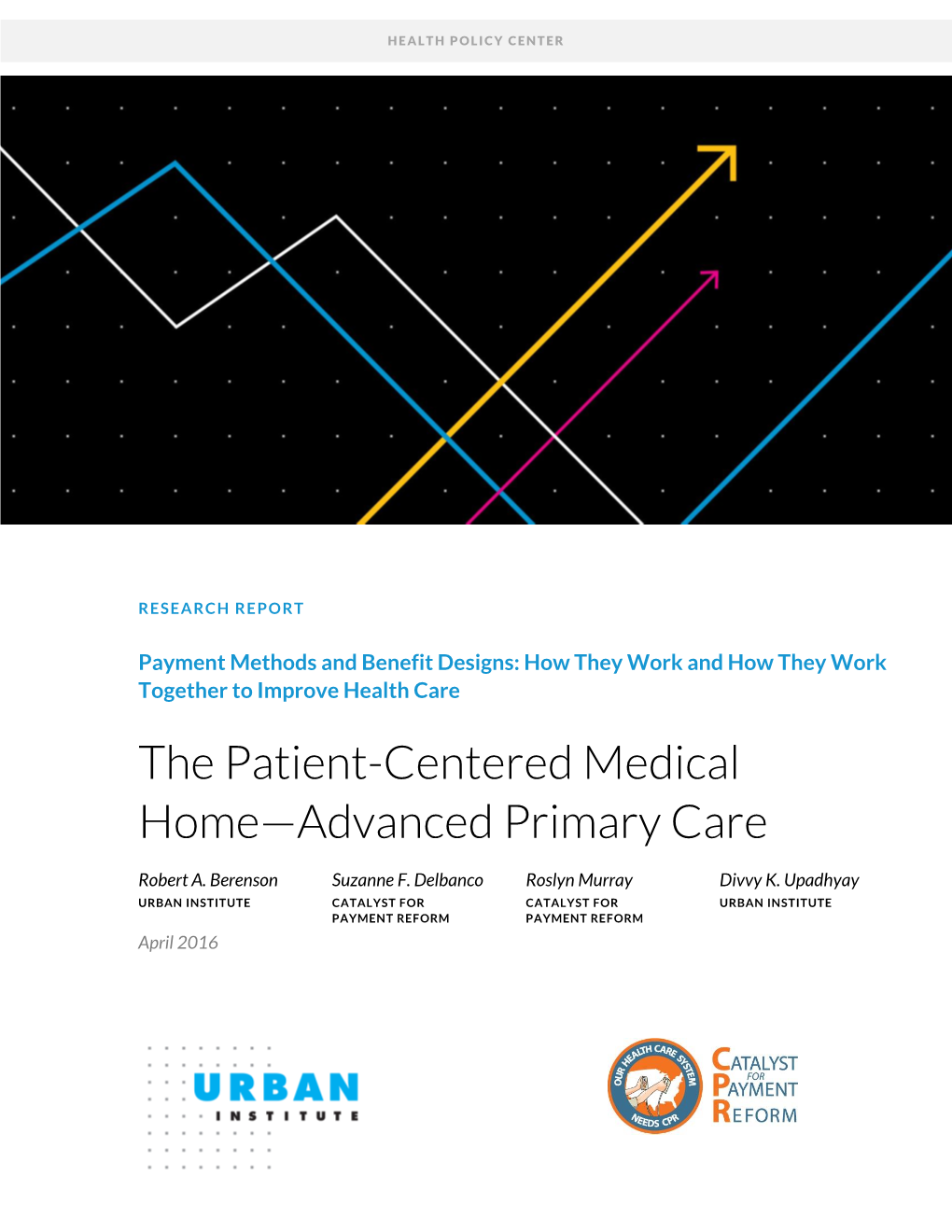 The Patient-Centered Medical Home—Advanced Primary Care