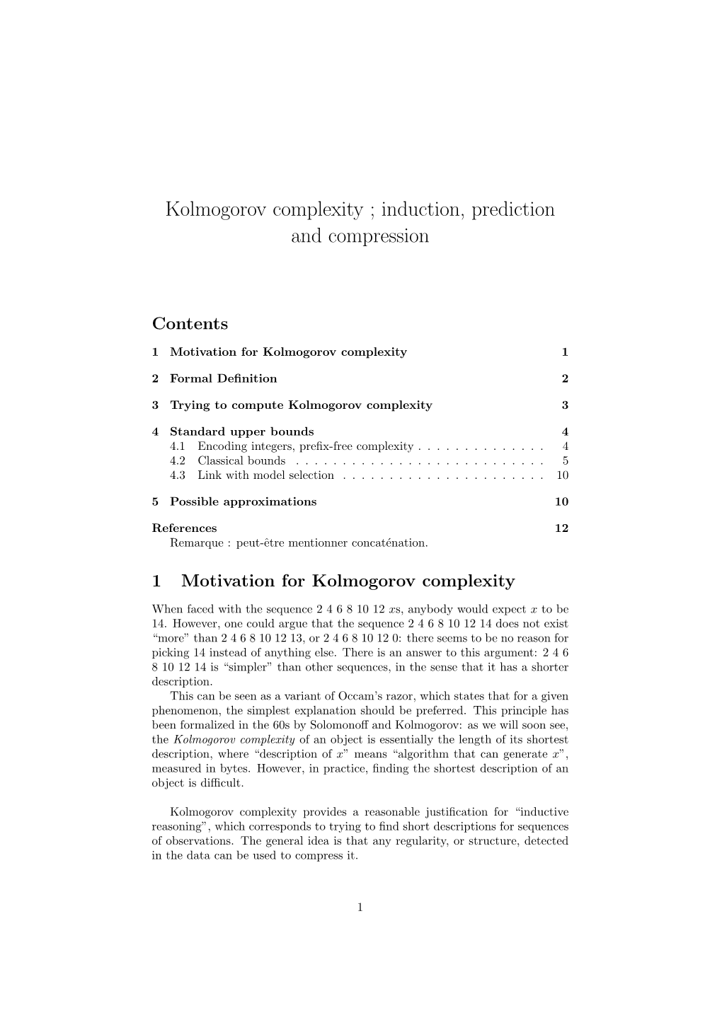 Kolmogorov Complexity ; Induction, Prediction and Compression