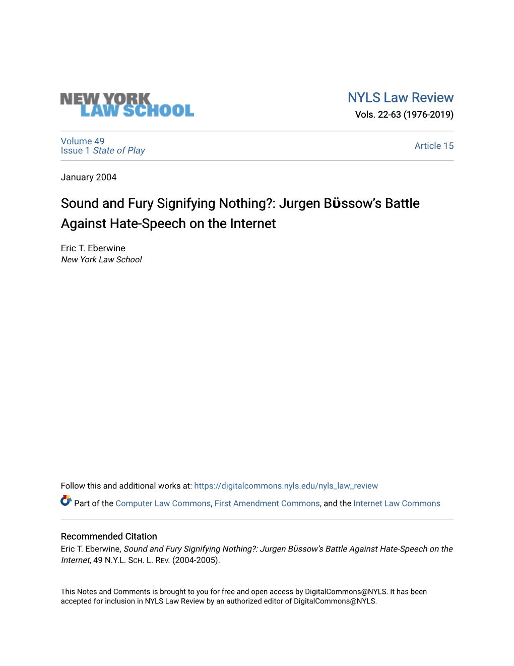 Sound and Fury Signifying Nothing?: Jurgen Bϋssow's Battle Against Hate-Speech on the Internet