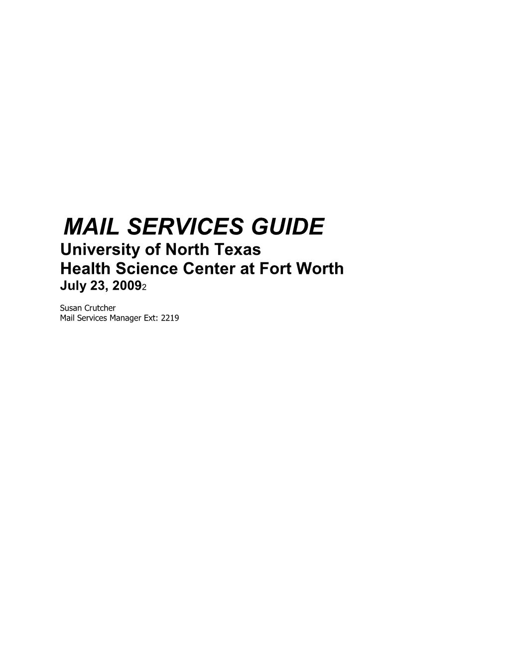 MAIL SERVICES GUIDE University of North Texas Health Science Center at Fort Worth July 23, 20092