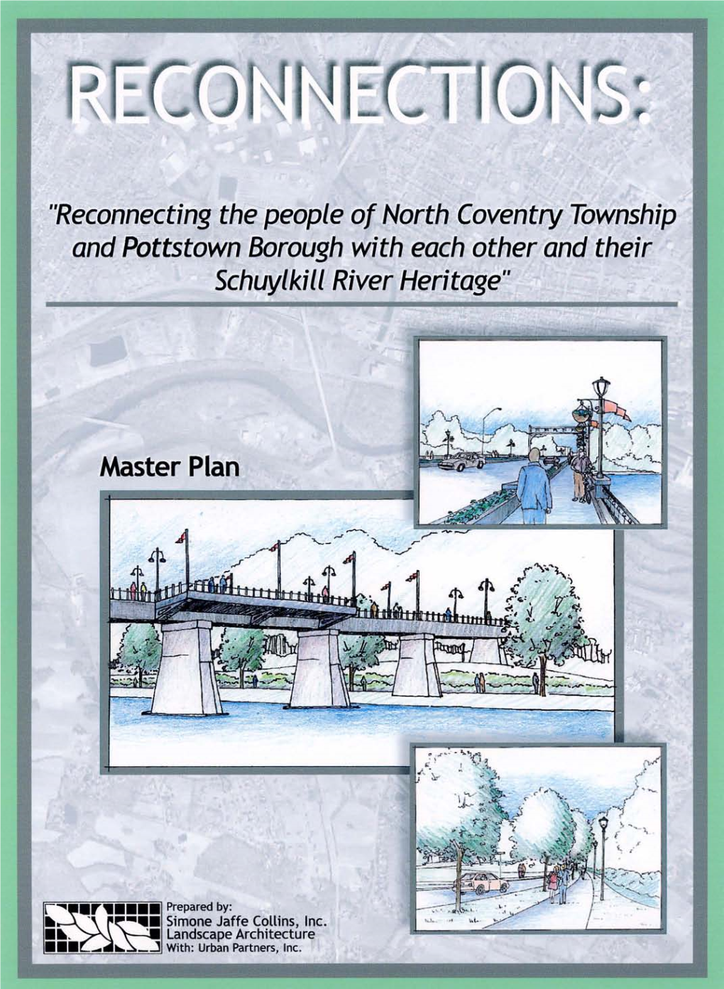 Reconnecting the People of North Coventry Township and Pottstown Borough with Each Other and Their Schuylkill River Heritage”