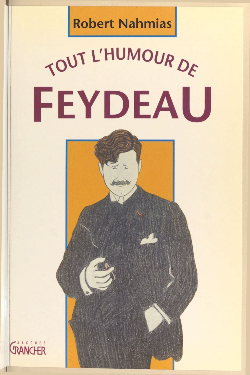 TOUT L'humour DE FEYDEAU Collection « TOUT L'humour DE