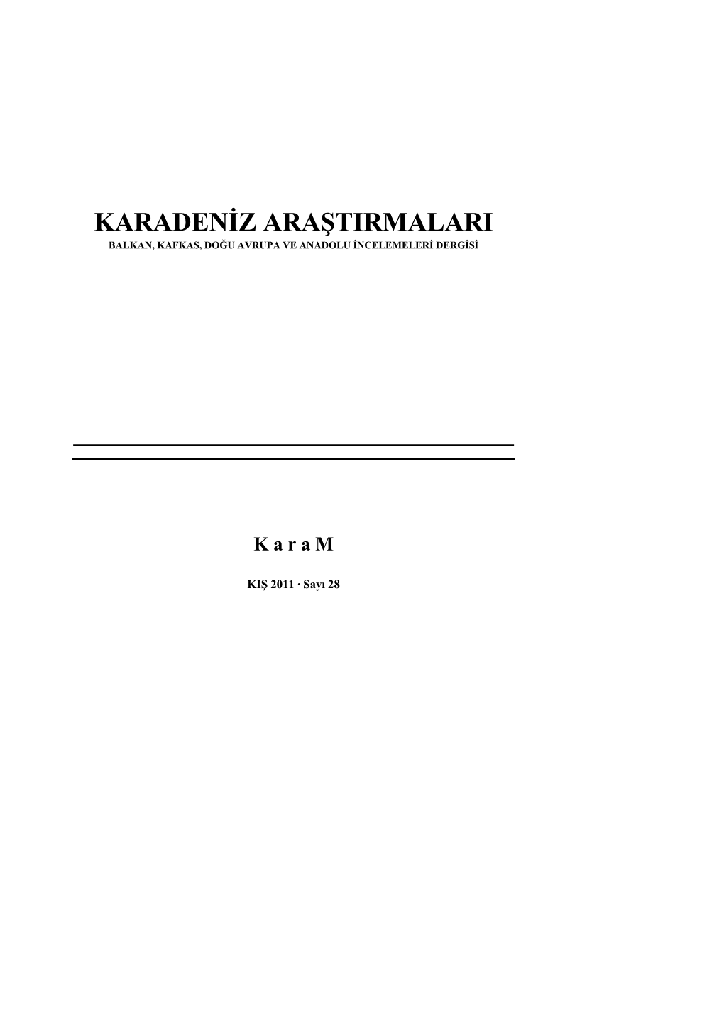 Karadeniz Araştirmalari Balkan, Kafkas, Doğu Avrupa Ve Anadolu Incelemeleri Dergisi