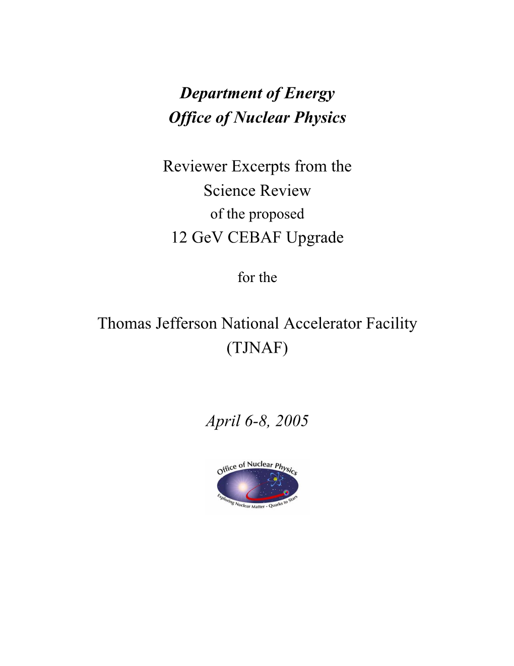 Department of Energy Office of Nuclear Physics Reviewer Excerpts