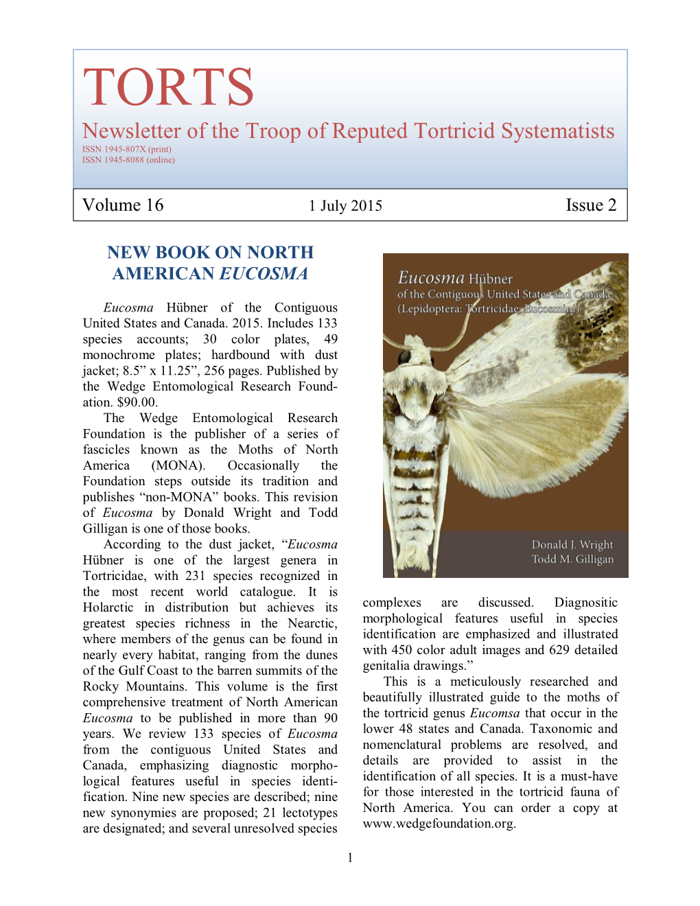 TORTS Newsletter of the Troop of Reputed Tortricid Systematists ISSN 1945-807X (Print) ISSN 1945-8088 (Online)