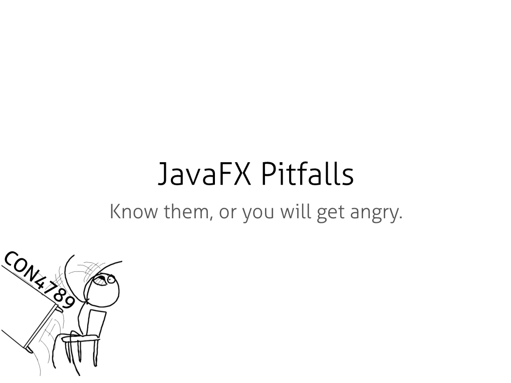 Javafx Pitfalls Know Them, Or You Will Get Angry