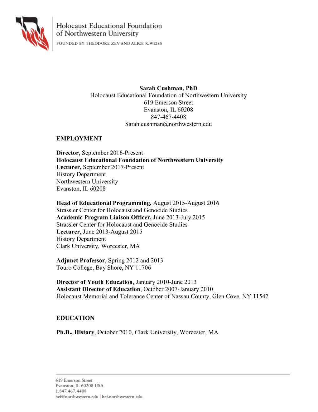 Sarah Cushman, Phd Holocaust Educational Foundation of Northwestern University 619 Emerson Street Evanston, IL 60208 847-467-4408 Sarah.Cushman@Northwestern.Edu