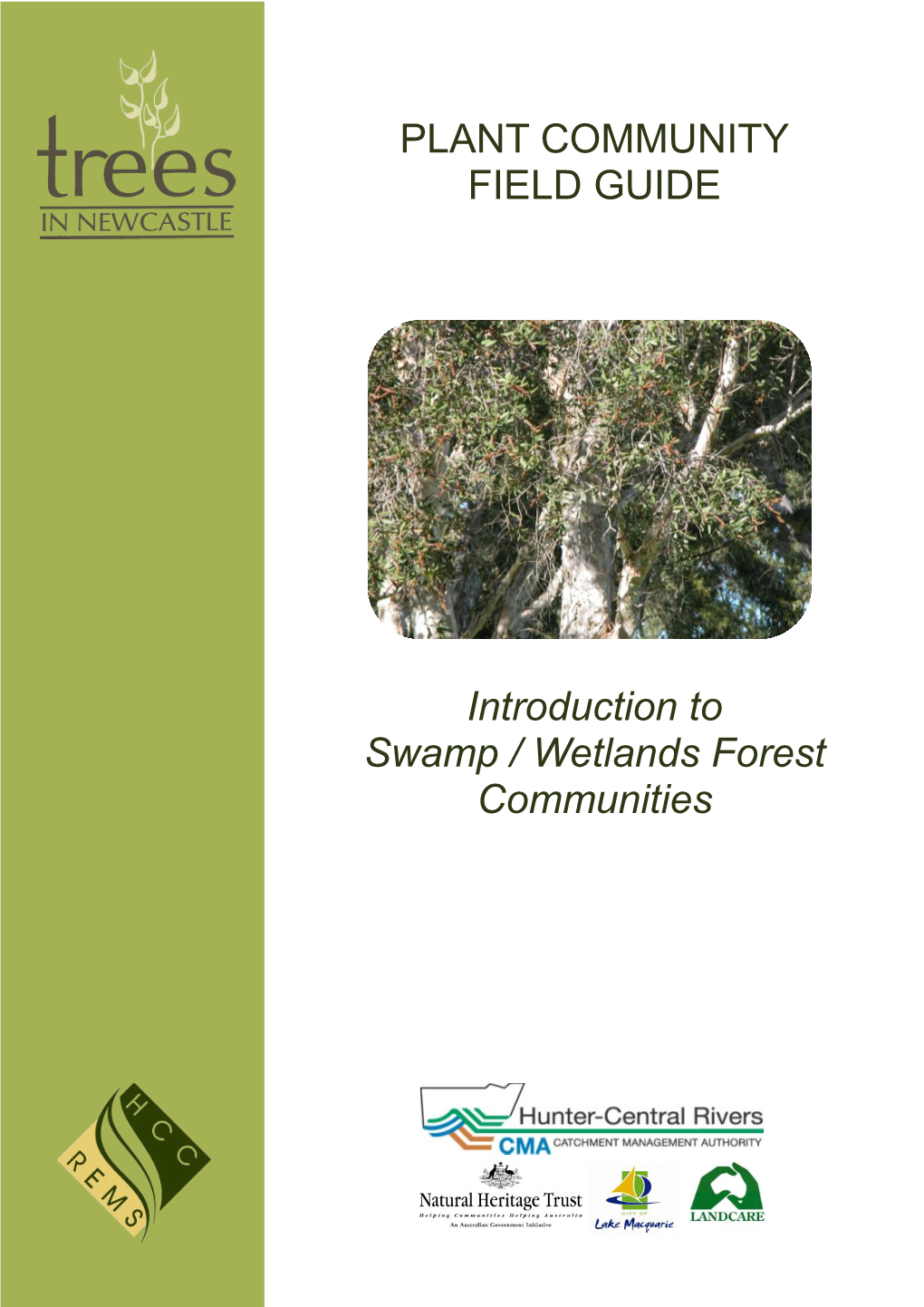 PLANT COMMUNITY FIELD GUIDE Introduction to Swamp / Wetlands Forest Communities