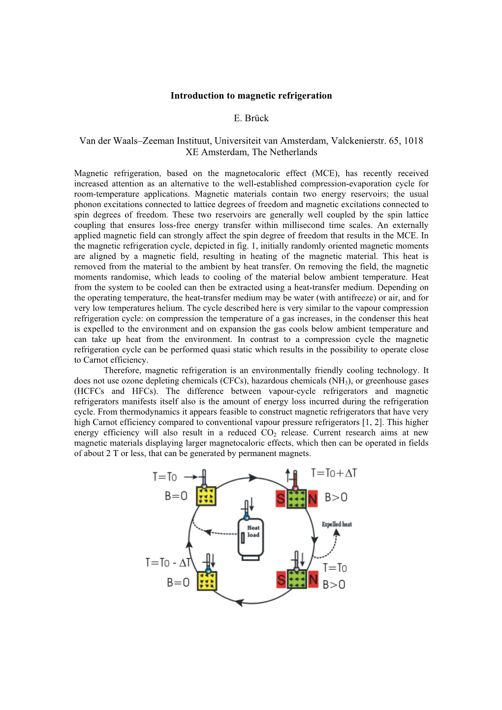 Introduction to Magnetic Refrigeration E. Brück Van Der Waals–Zeeman Instituut, Universiteit Van Amsterdam, Valckenierstr. 65