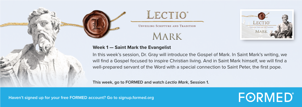 Week 1 — Saint Mark the Evangelist in This Week's Session, Dr. Gray Will