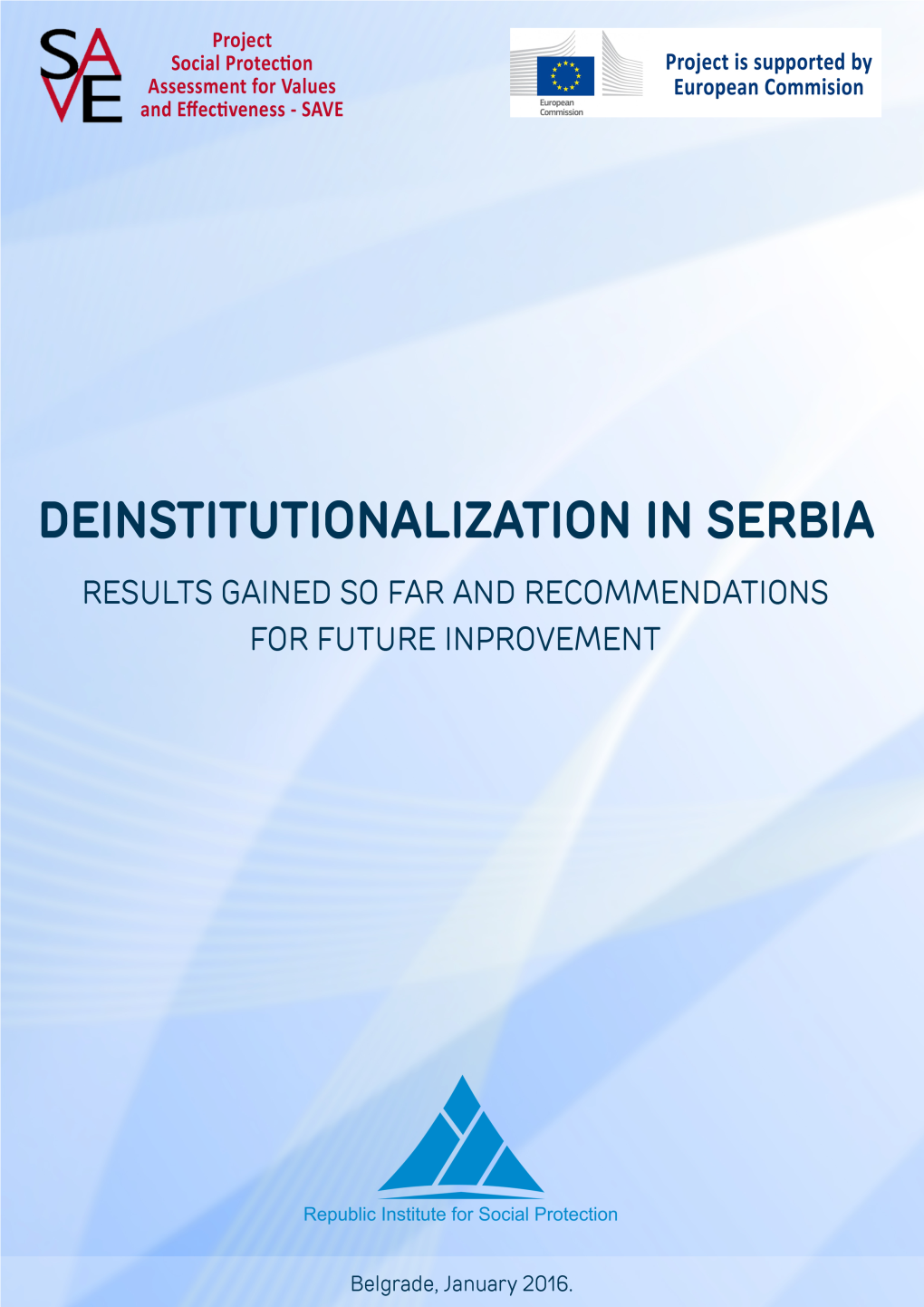 Deinstitutionalization in Serbia - Results Gained So Far and Page | 2 Recommendations for Future Improvement