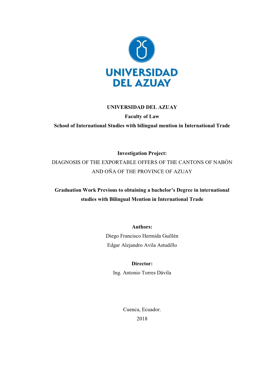 UNIVERSIDAD DEL AZUAY Faculty of Law School of International Studies with Bilingual Mention in International Trade